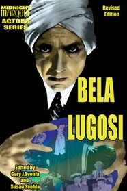 Bela Lugosi: Midnight Marquee Actors Series Revised