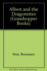 Albert and the Dragonettes (Grasshopper Bks.)