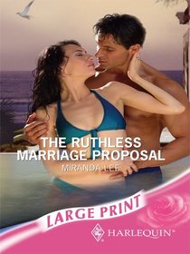 The Ruthless Marriage Proposal (Romance Large)