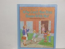 Why can't you stay home with me?: A book about working mothers (A Golden learn about living book)