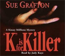K is for Killer (Kinsey Millhone, Bk 11) (Abridged Audio CD)