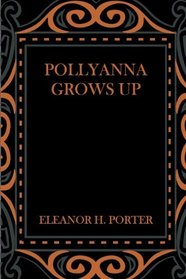 Pollyanna Grows Up