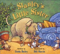 Stanley's Little Sister (Stanley (Kids Can Press))