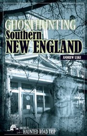 Ghosthunting Southern New England (America's Haunted Road Trip)