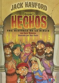 Jack Hayford Presenta Hechos! Una Historia De La Biblia/Jack Hayford Presents Acts Bible Storybook