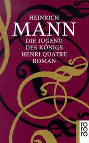 Die Jugend DES Konigs Henri 4 Romans (German Edition)