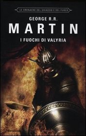 I Fuochi di Valyria: Le Cronache del Ghiaccio e del Fuoco (A Dance with Dragon: A Song of Ice and Fire, Bk 5) (Italian Edition)