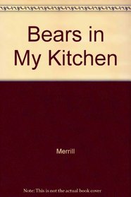 Bears in My Kitchen