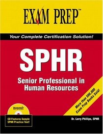 SPHR Exam Prep: Senior Professional in Human Resources (Exam Cram 2)