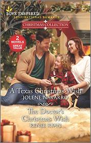 A Texas Christmas Wish / The Doctor's Christmas Wish (Love Inspired Christmas Collection)