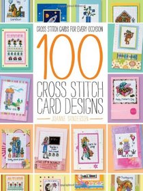 100 Cross Stitch Card Designs: Cross Stitch Cards for Every Occasion