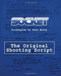 Socket: The Original Shooting Screenplay