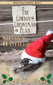 The Cowboy's Christmas Plan: Grass Valley Cowboys