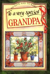 To a Very Special Grandpa (To Give and to Keep) (To-Give-and-to-Keep)