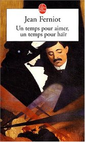 Un Temps Pour Aimer, UN Temps Pour Hair (French Edition)