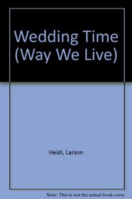 Wedding Time (Way We Live)