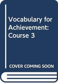 Vocabulary for Achievement: Course 3