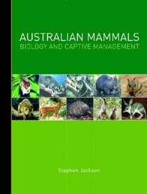 Australian Mammals: Biology and Captive Management
