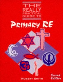 The Really Practical Guide to Primary re (The Really Practical Guide to)