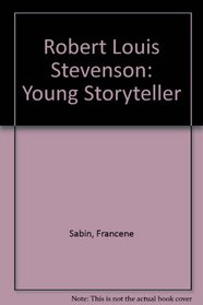 Robert Louis Stevenson: Young Storyteller