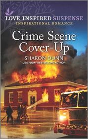 Crime Scene Cover-Up (Love Inspired Suspense, No 967)