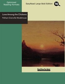 Love Among the Chickens (EasyRead Large Bold Edition)