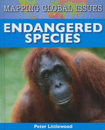 Endangered Species (Mapping Global Issues)