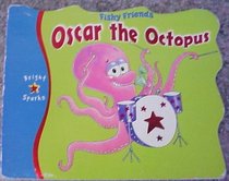 Oscar the Octopus (Fishy Friends)