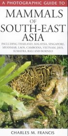 A Photographic Guide to Mammals of South-east Asia (Photoguides)