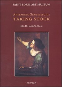 Artemisia Gentileschi: Taking Stock