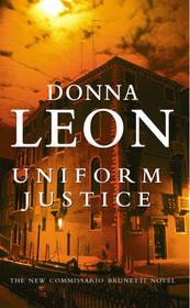 Uniform Justice (Guido Brunetti, Bk 12)