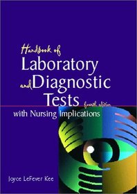 Handbook of Laboratory and Diagnostic Tests with Nursing Implications (4th Edition)