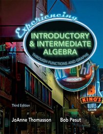 Experiencing Introductory and Intermediate Algebra Through Functions and Graphs (3rd Edition)