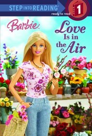 Barbie: Love Is in the Air (Barbie) (Step into Reading)