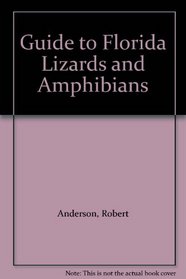 Guide to Florida Lizards and Amphibians