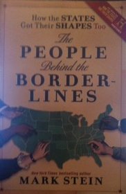 How the States Got Their Shapes Too: The People Behind the Borderlines