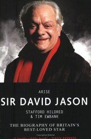 Arise Sir David Jason: The Biography of Britain's Best-Loved Star