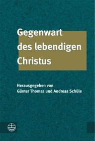 Gegenwart des lebendigen Christus