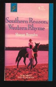 Southern Reason, Western Rhyme (Harlequin Superromance, No 527)