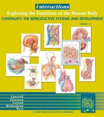 Interactions: Exploring the Functions of the Human Body , Continuity: The Reproductive Systems and Development (Interactions)