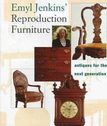 Emyl Jenkins' Reproduction Furniture : Antiques for the Next Generation