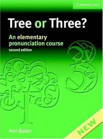 Tree or Three? Student's Book and Audio CD: An Elementary Pronunciation Course (Tree or Three, Ship or Sheep)