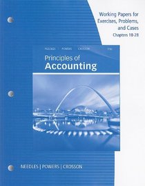 Working Papers, Chapters 18-28 for Needles/Powers' Principles of Financial Accounting