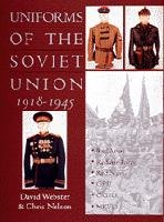 Uniforms of the Soviet Union 1918-1945 (Schiffer Military History)