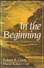 In the Beginning: Creation and the Priestly History