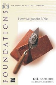 Foundations: How We Got Our Bible (Bible 101)