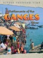 Settlements Of The Ganges River (Rivers Through Time)