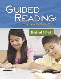 Guided Reading: What's New and What's Next?
