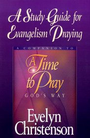 Study Guide to Evangelism: A Time to Pray God's Way
