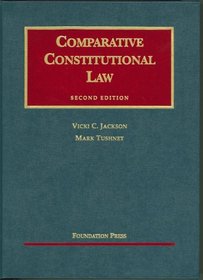 Comparative Constitutional Law, 2nd Ed. (University Casebook Series)